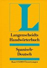 Spanisch Langenscheidts Handwörterbuch Teil 1., Spanisch-deutsch und Teil 2.Deutsch-spanisch von ...