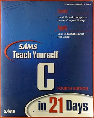 Bild des Verkufers fr SAMS Teach Yourself C in 21 Days. Learn / Apply. zum Verkauf von biblion2