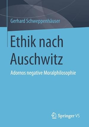 Bild des Verkufers fr Ethik nach Auschwitz : Adornos negative Moralphilosophie zum Verkauf von AHA-BUCH GmbH