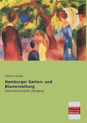 Bild des Verkufers fr Hamburger Garten- und Blumenzeitung: Dreiundvierzigster Jahrgang zum Verkauf von Rheinberg-Buch Andreas Meier eK
