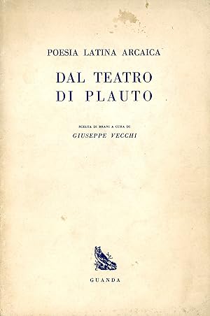 Poesia Latina Arcaica. Dal teatro di Plauto