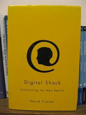 Imagen del vendedor de Digital Shock: Confronting the New Reality a la venta por PsychoBabel & Skoob Books
