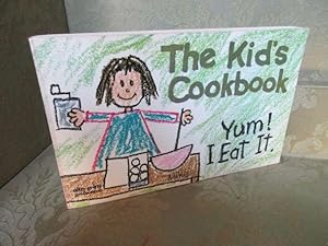 Immagine del venditore per The Kid s Cookbook. Yum! I eat it. Spot illustrations by Patricia Petrich. venduto da Antiquariat Maralt