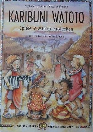 Karibuni Watoto Spielend Afrika entdecken