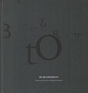 De Betuweroute. Document van een historisch Nederlands bouwwerk