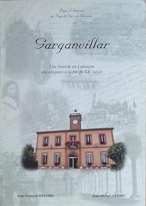Seller image for Garganvillar Une bastide en Lomagne des origines  la fin du XXe sicle for sale by Bouquinerie L'Ivre Livre