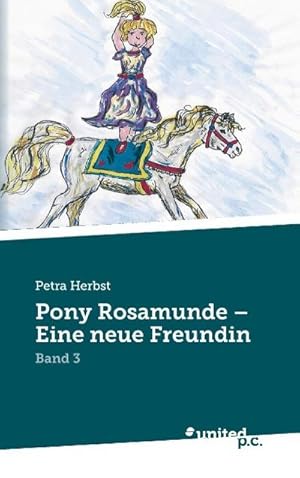 Bild des Verkufers fr Pony Rosamunde - Eine neue Freundin zum Verkauf von Rheinberg-Buch Andreas Meier eK