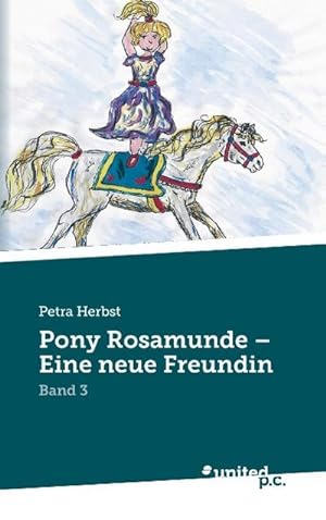 Bild des Verkufers fr Pony Rosamunde - Eine neue Freundin zum Verkauf von Rheinberg-Buch Andreas Meier eK