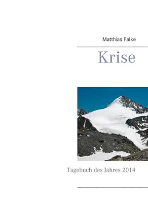 Bild des Verkufers fr Krise: Tagebuch des Jahres 2014 zum Verkauf von Rheinberg-Buch Andreas Meier eK