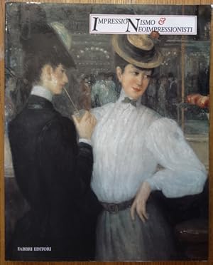 Image du vendeur pour Impressionismo & Neoimpressionisti: Donne e Paesaggi dal Petits Palais di Ginevra mis en vente par Mullen Books, ABAA