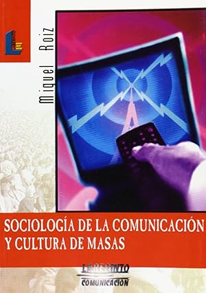 Bild des Verkufers fr Sociologia de comunicacion y cultura de masas.(lab.comunicac zum Verkauf von Imosver