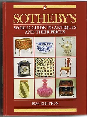 Sotheby's World Guide to Antiques and Their Prices: 1986 edition