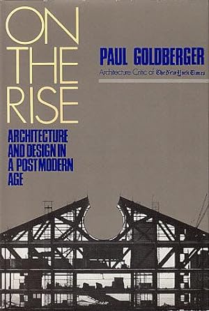 On the Rise: Architecture and Design in a Post Modern Age