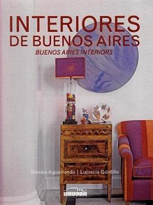 Seller image for Interiores de Buenos Aires = Buenos Aires Interiors for sale by LEFT COAST BOOKS