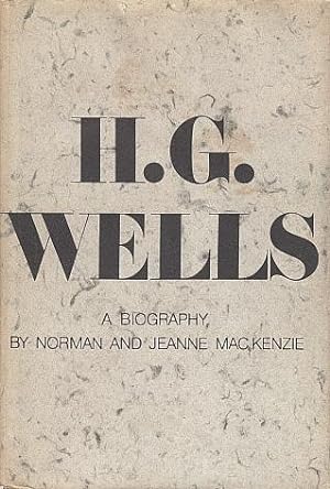 Imagen del vendedor de H. G. Wells: A Biography a la venta por LEFT COAST BOOKS