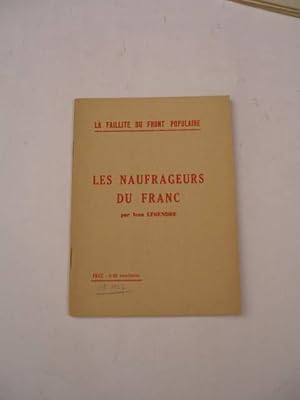 LA FAILLITE DU FRONT POPULAIRE : LES NAUFRAGEURS DU FRANC