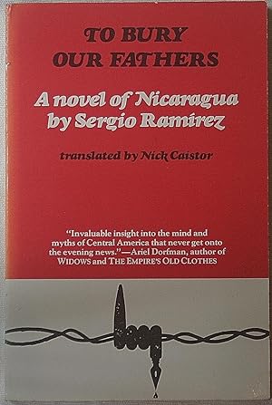 Seller image for To Bury Our Fathers: A Novel of Nicaragua for sale by The Glass Key