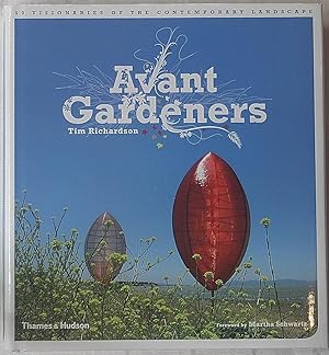 Avant Gardeners: 50 Visionaries of the Contemporary Landscape<