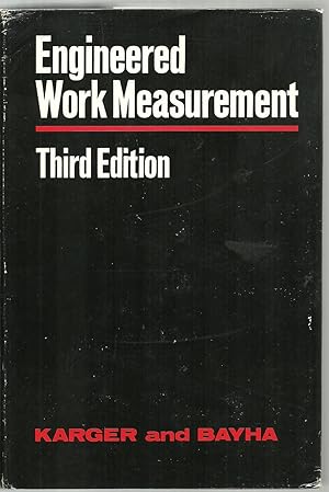 Seller image for Engineered Work Measurement, The principles, techniques, and data of methods-Time Measurement, modern Time and Motion Study, and related Applications Engineering data for sale by Sabra Books