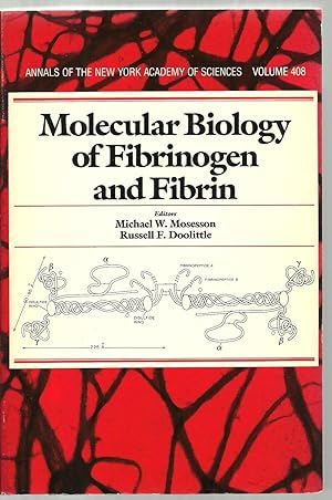 Image du vendeur pour Molecular Biology of Fibrinogen and Fibrin - Annals of The New York Academy of Sciences Volume 408 June 27 1983 mis en vente par Sabra Books