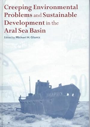 Creeping Environmental Problems and Sustainable Development in the Aral Sea Basin