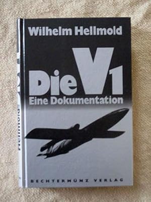 Die V 1. Eine Dokumentation.