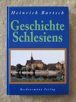 Geschichte Schlesiens. Land unterm schwarzen Adler mit dem Silbermond. Seine Geschichte, sein Wer...