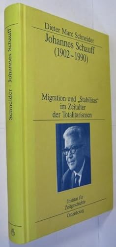 Bild des Verkufers fr Johannes Schauff (1902 - 1990). Migration und Stabilitas im Zeitalter der Totalitarismen. zum Verkauf von Rotes Antiquariat