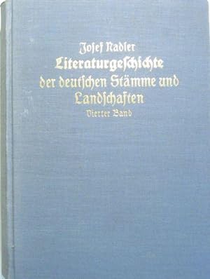 Literaturgeschichte der deutschen Stämme und Landschaften. IV. Band. Der deutsche Staat (1814-1914).