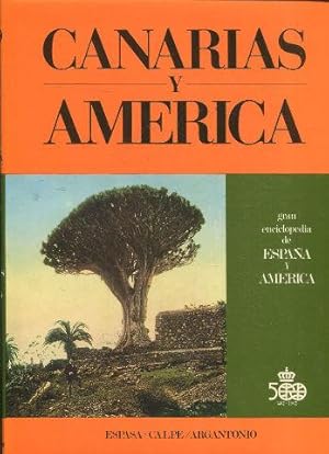 GRAN ENCICLOPEDIA DE ESPAÑA Y AMERICA. CANARIAS Y AMERICA.