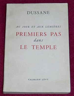 Seller image for Au jour et aux lumires - Tome I. PREMIERS PAS DANS LE TEMPLE for sale by LE BOUQUINISTE