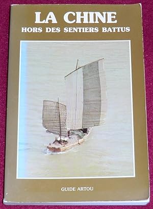 Imagen del vendedor de LA CHINE HORS DES SENTIERS BATTUS - Guide ARTOU a la venta por LE BOUQUINISTE