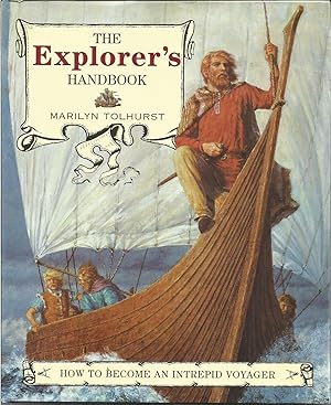 Seller image for The Explorer's Handbook: How to Become an Intrepid Traveler for sale by Beverly Loveless