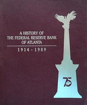 Seller image for A History of the Federal Reserve Bank of Atlanta, 1914-1989 for sale by School Haus Books