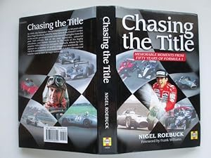 Imagen del vendedor de Chasing the title: memorable moments from fifty years of Formula 1 a la venta por Aucott & Thomas