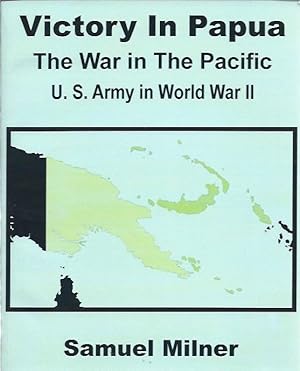 Seller image for Victory in Papua__The War in the Pacific__U. S. Army in World War II for sale by San Francisco Book Company