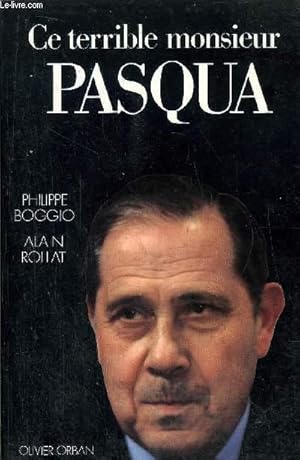 Seller image for CE TERRIBLE MONSIEUR PASQUA for sale by Le-Livre