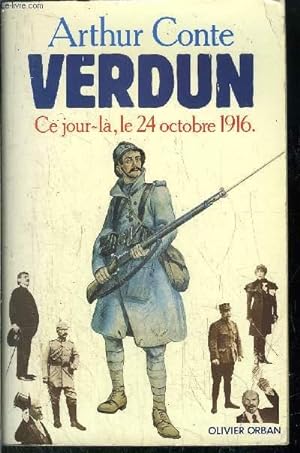Seller image for VERDUN - CE JOUR-LA, LE 24 OCTOBRE 1916 for sale by Le-Livre