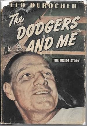 Seller image for The Dodgers and Me: The Inside Story (Inscribed and Signed by Leo Durocher) for sale by Works on Paper