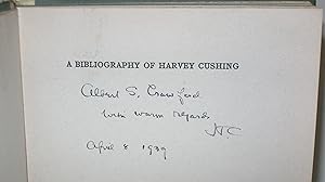 Seller image for A Bibliography of the Writings of Harvey Cushing Prepared on the Occasion of His Seventieth Birthday April 8, 1939 by the Harvey Cushing Society. SIGNED BY HARVEY CUSHING. for sale by Scientia Books, ABAA ILAB