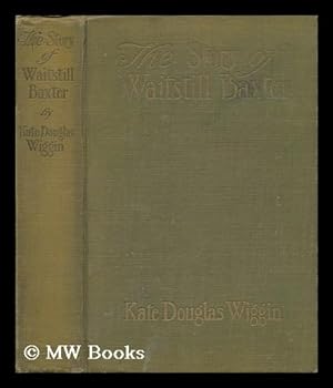 Seller image for The Story of Waitstill Baxter / with Illustrations by H. M. Brett for sale by MW Books Ltd.