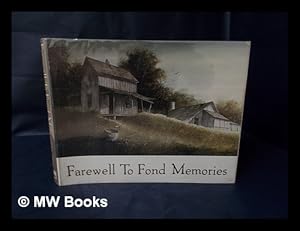 Seller image for Farewell to Fond Memories : a Portrait of Rural America / R. Bradford Johnson for sale by MW Books Ltd.