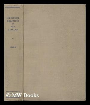 Seller image for Report on Industrial Relations in New Zealand by A. E. C. Hare . Published on Behalf of Victoria University College, Wellington New Zealand for sale by MW Books Ltd.