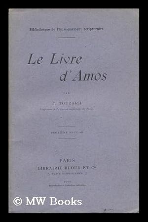 Image du vendeur pour Le Livre D'Amos, Par J. Touzard mis en vente par MW Books Ltd.