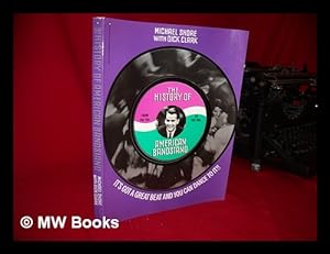 Bild des Verkufers fr The History of American Bandstand : it's Got a Great Beat and You Can Dance to it / by Michael Shore with Dick Clark zum Verkauf von MW Books Ltd.