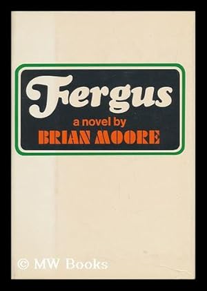 Image du vendeur pour Fergus, a Novel mis en vente par MW Books Ltd.