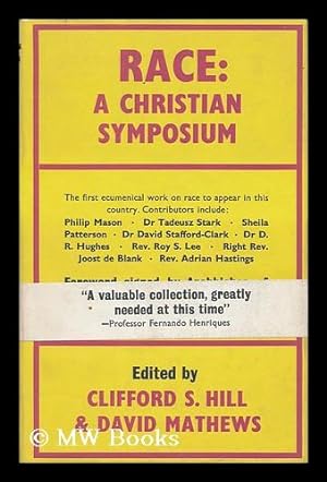 Imagen del vendedor de Race : a Christian Symposium / Edited by Clifford S. Hill & David Mathews a la venta por MW Books Ltd.