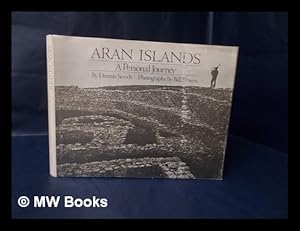 Seller image for Aran Islands : a Personal Journey / by Dennis Smith ; Photos. by Bill Powers for sale by MW Books Ltd.