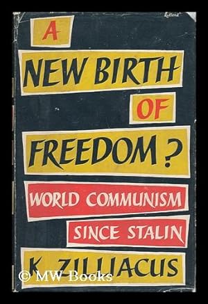 Imagen del vendedor de A New Birth of Freedom? World Communism after Stalin a la venta por MW Books Ltd.