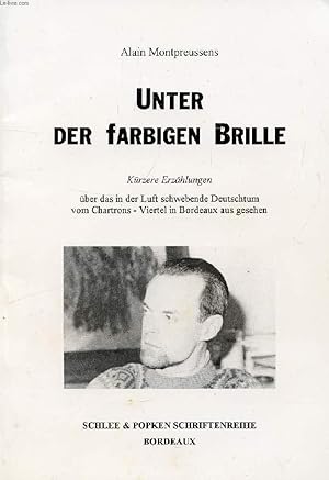 Seller image for UNTER DER FARBIGEN BRILLE for sale by Le-Livre